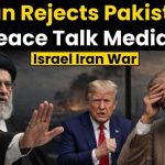 US Iran War: Iran Rejects Pakistan-Led Ceasefire Talks